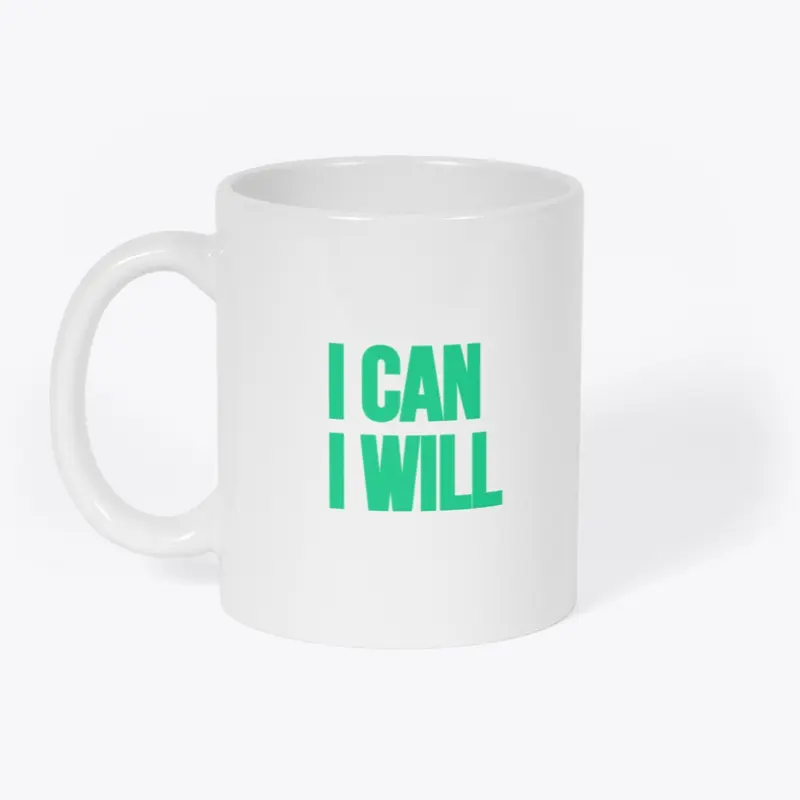 I Can I Will